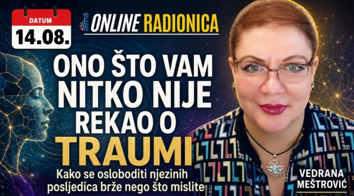 Vedrana Meštrović: ONO ŠTO VAM NITKO NIJE REKAO O TRAUMI – Kako se osloboditi njezinih posljedica brže nego što mislite